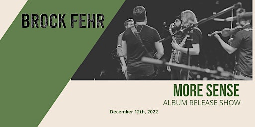 Brock Fehr "More Sense" Album Release Concert  Saskatoon,SK