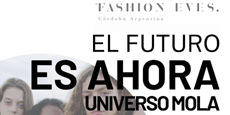 Pre Opening de Fashion Eves Córdoba 8vo Acto junto a Universo Mola.