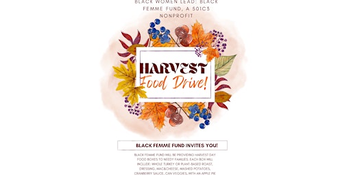 Black Women Lead: Black Femme Fund Harvest Food Drive!