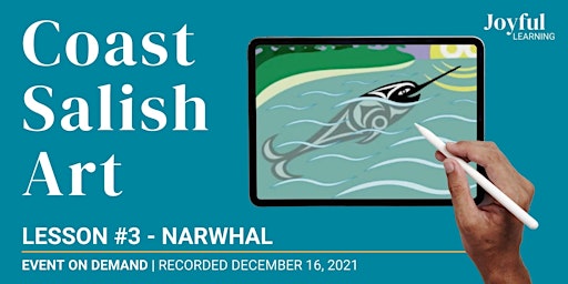 Coast Salish Art | Lesson #3 - Narwhal | ON DEMAND