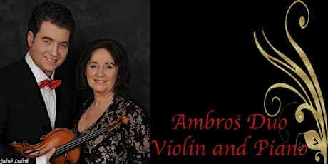 Ambroš Duo, Czech Violinist and Pianist, Perform in Piedmont, CA