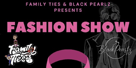Family Ties and Black Pearlz  Breast Cancer Awareness Fashion show