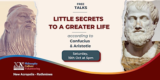 Little Secrets to a Greater Life - according to Aristotle & Confucius