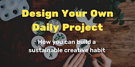 Design Your Own Daily Project