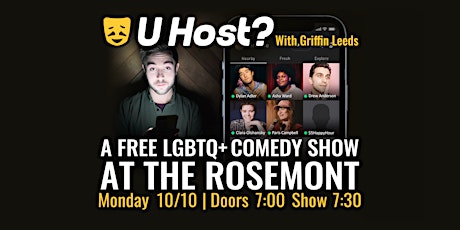 U Host? LGBTQ+ Comedy At The Rosemont:  Oct. 10