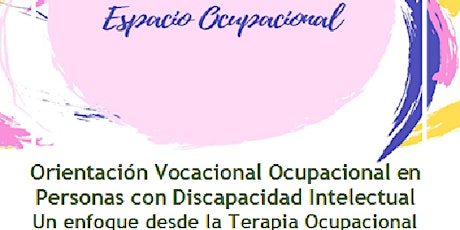 Imagen principal de ORIENTACIÓN VOCACIONAL OCUPACIONAL EN PERSONAS CON DISCAPACIDAD