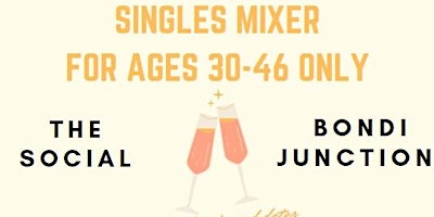 Singles mixer for ages 30-46 in Bondi Junction