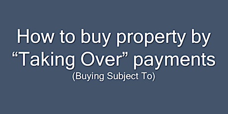 Buy Properties by Taking Over the mortgage payments (Sub2) - **LIVE primary image