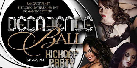 Decadence Ball Kick-Off Party ☆ Banquet Feast, Meet and Greet ☆ NYE Eve