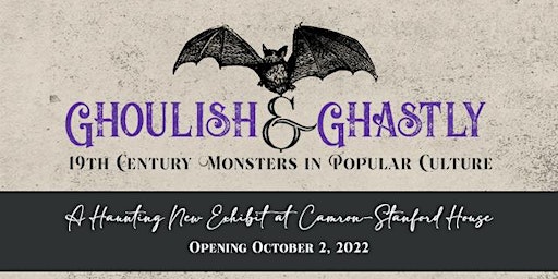 Visit CSH: Ghoulish and Ghastly: 19th Century Monsters in Popular Culture