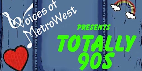 Voices of MetroWest Presents: Totally 90s primary image