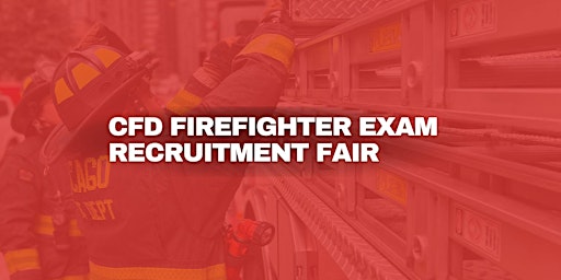 CFD Firefighter Exam Recruitment Fair