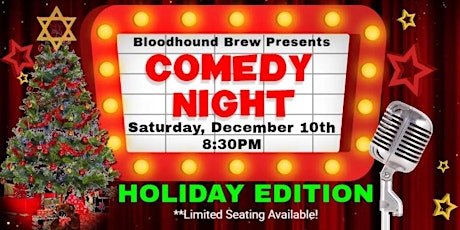 BLOODHOUND BREW COMEDY NIGHT - Annual Holiday Showcase