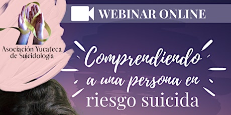 Webinar online: Comprendiendo a una persona en riesgo suicida