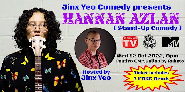 Jinx Yeo Comedy presents HANNAN AZLAN (Comedy Central, MTV Asia)