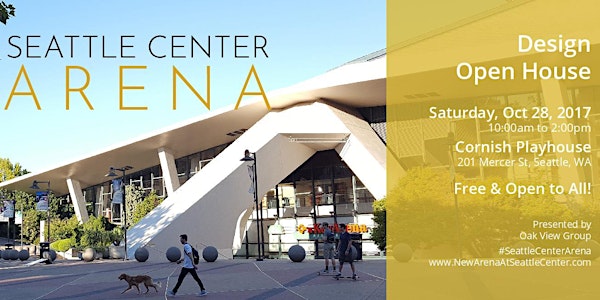 Seattle Center Arena: Design Open House presented by OVG Seattle