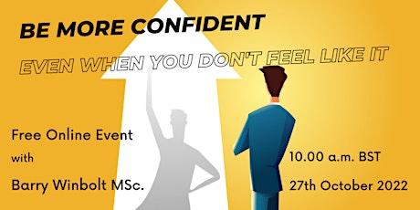Be More Confident, Even When You Don't Feel Like It