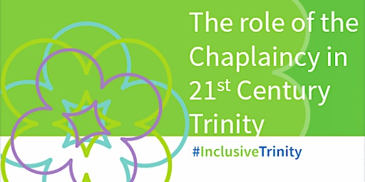 The Role of the Chaplaincy in 21st Century Trinity