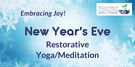 Embracing Joy: New Year's Eve Restorative Yoga Celebration