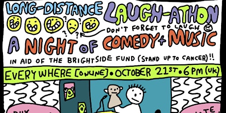 Long Distance Laugh-athon: in aid of the Bright Side Fund/SU2C