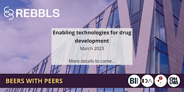 Beers With Peers: Enabling technologies for drug development