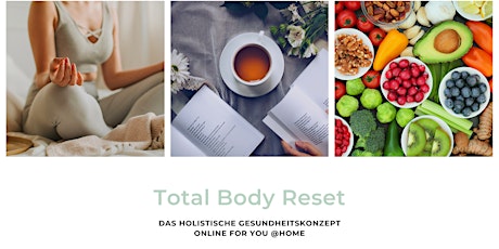 Total Body Reset - Das holistische Gesundheitskonzept online for you @home