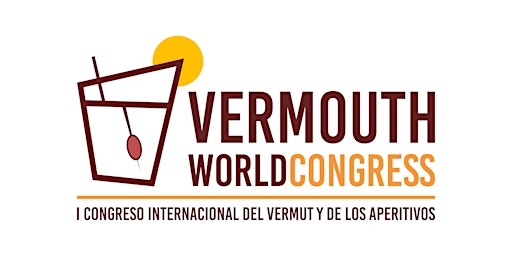 VERMOUTH WORLD CONGRESS - Congreso Internacional del Vermut y del Aperitivo