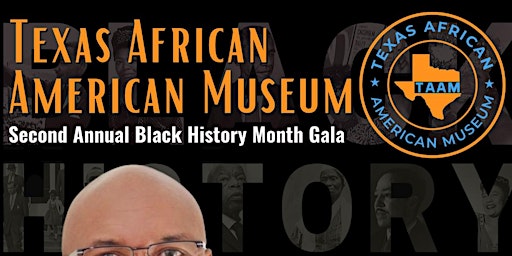 Texas African American Museum Second Annual Black History Month Gala