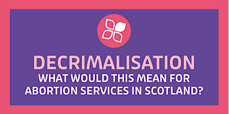 DECRIMALISATION: What would this mean for abortion rights in Scotland?