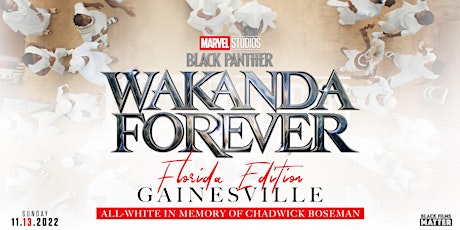 Black Panther: Wakanda Forever  - Gainesville Screening
