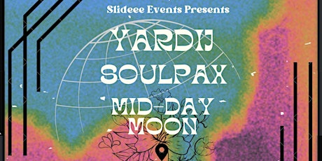 Slideee Events Presents: Yardij, Mid-Day Moon, and Soulpax
