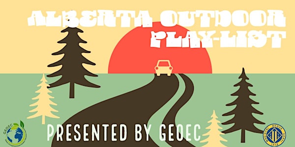 The Alberta Outdoor Play-list presented by GEOEC