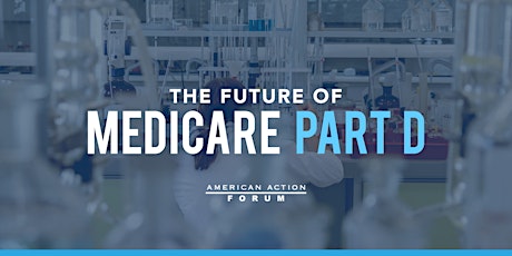 The Future of Medicare Part D: Innovation & Lessons Learned primary image