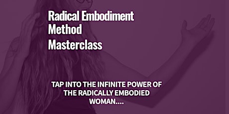 Radical Embodiment Method Masterclass