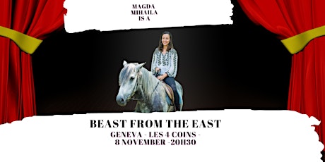 Stand Up Comedy In English - Beast from the East- Magda Mihaila in Geneva
