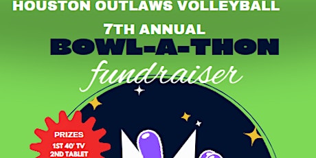 Houston Outlaws Volleyball Annual Bowl-A-Thon