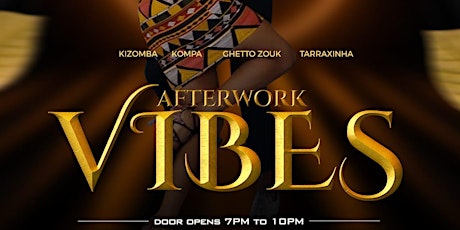 Afterwork Vibes - Kizomba, Kompa, Ghetto Zouk, Tarraxinha Happy Hour Social