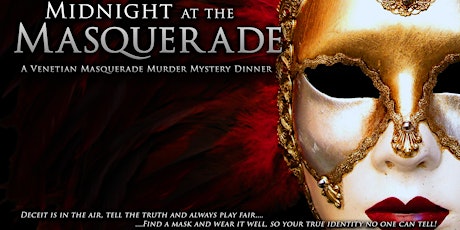 A Night At The Masquerade, A Murder Mystery Dinner