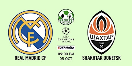 Real Madrid v Shakhtar Donetsk | Champions League - NFL Madrid Tapas Bar