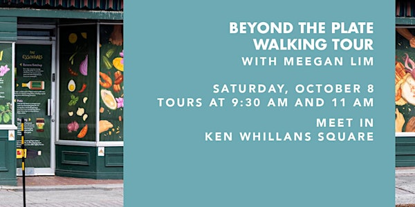 Beyond the Plate Walking Tour with Meegan Lim
