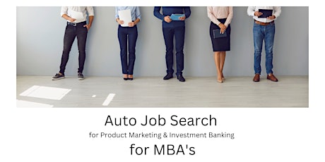 Auto Job Search for Product Marketing & Investment Banking for MBA's