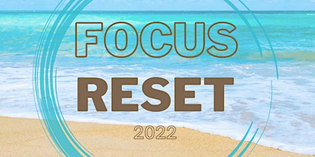 Focus Reset - Purpose Passions Possibilities