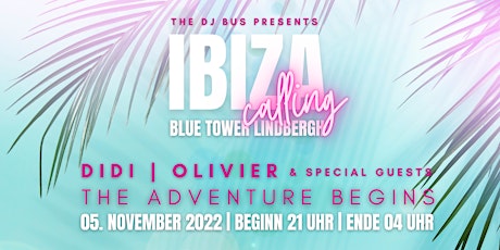 Ibiza Calling | DIDI & OLIVIER | Blue Tower Lindbergh