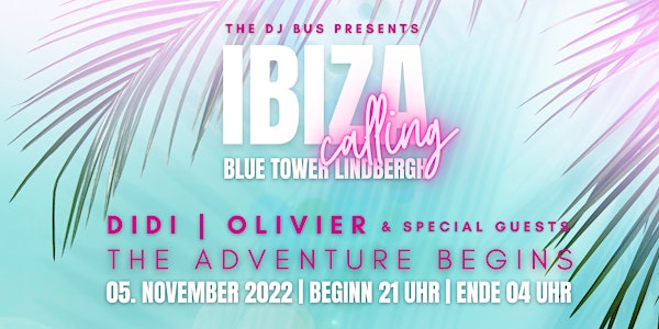 Ibiza Calling | DIDI & OLIVIER | Blue Tower Lindbergh