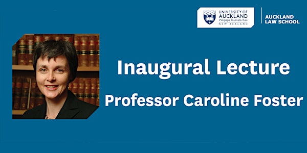 Professor Caroline Foster Inaugural Lecture
