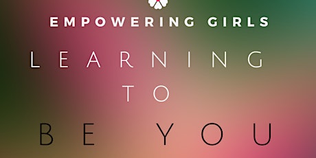 Empower Girls: Learning to BE YOU