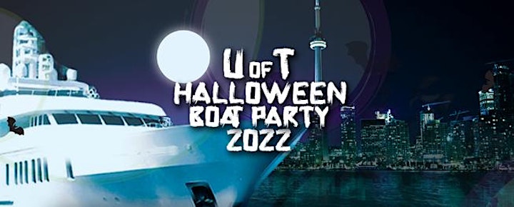 U of T HALLOWEEN BOAT PARTY 2022 | MONDAY OCT 31ST (OFFICIAL PAGE) image
