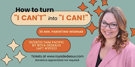 Turn "I can't" into "I can!" Parenting webinar