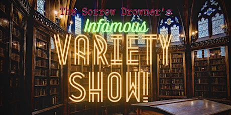 The Sorrow Drowner Variety Show