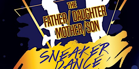 The Father/Daughter & Mother/Son Sneaker Dance